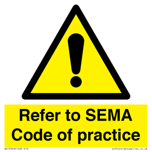 Refer to SEMA Code of practice